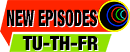 New Shows Tuesdays, Thursdays & Fridays